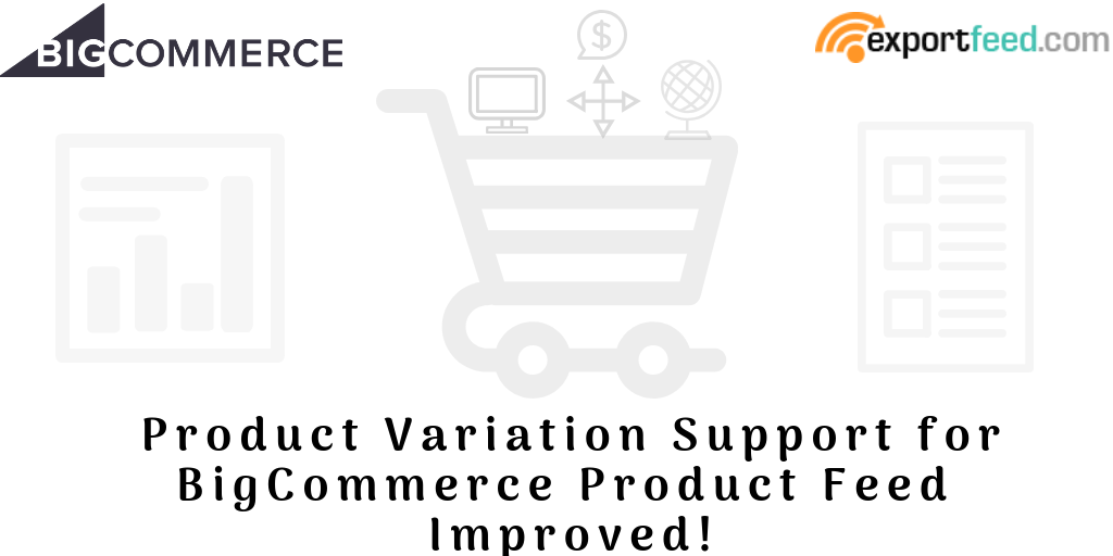 your BigCommerce product variation improved